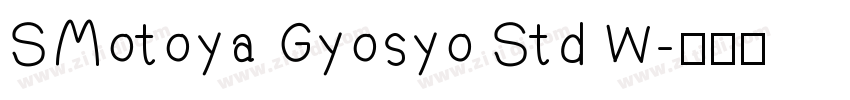 SMotoya Gyosyo Std W字体转换
